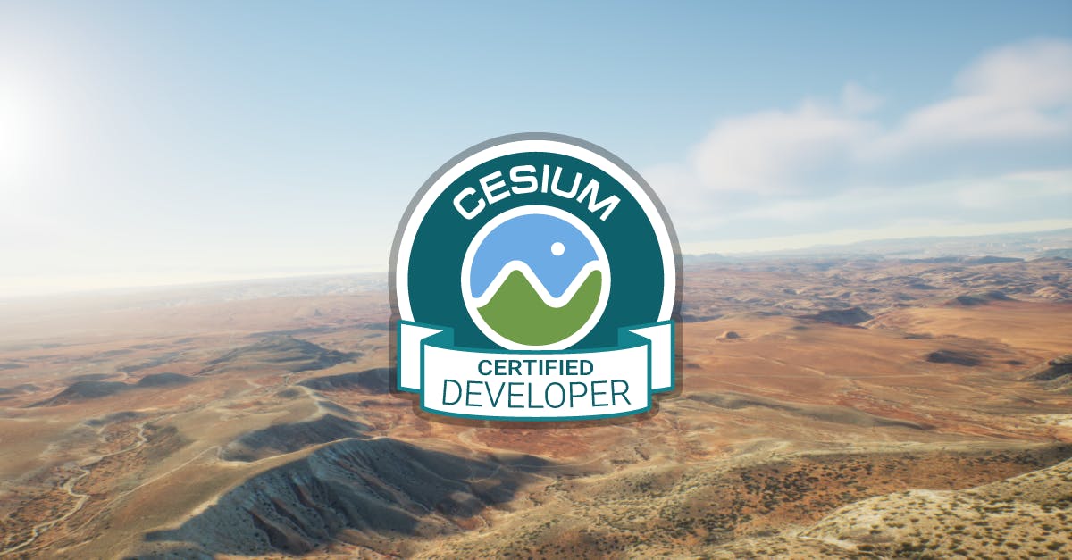 Cesium Certified Developer badge over an aerial view of desert terrain