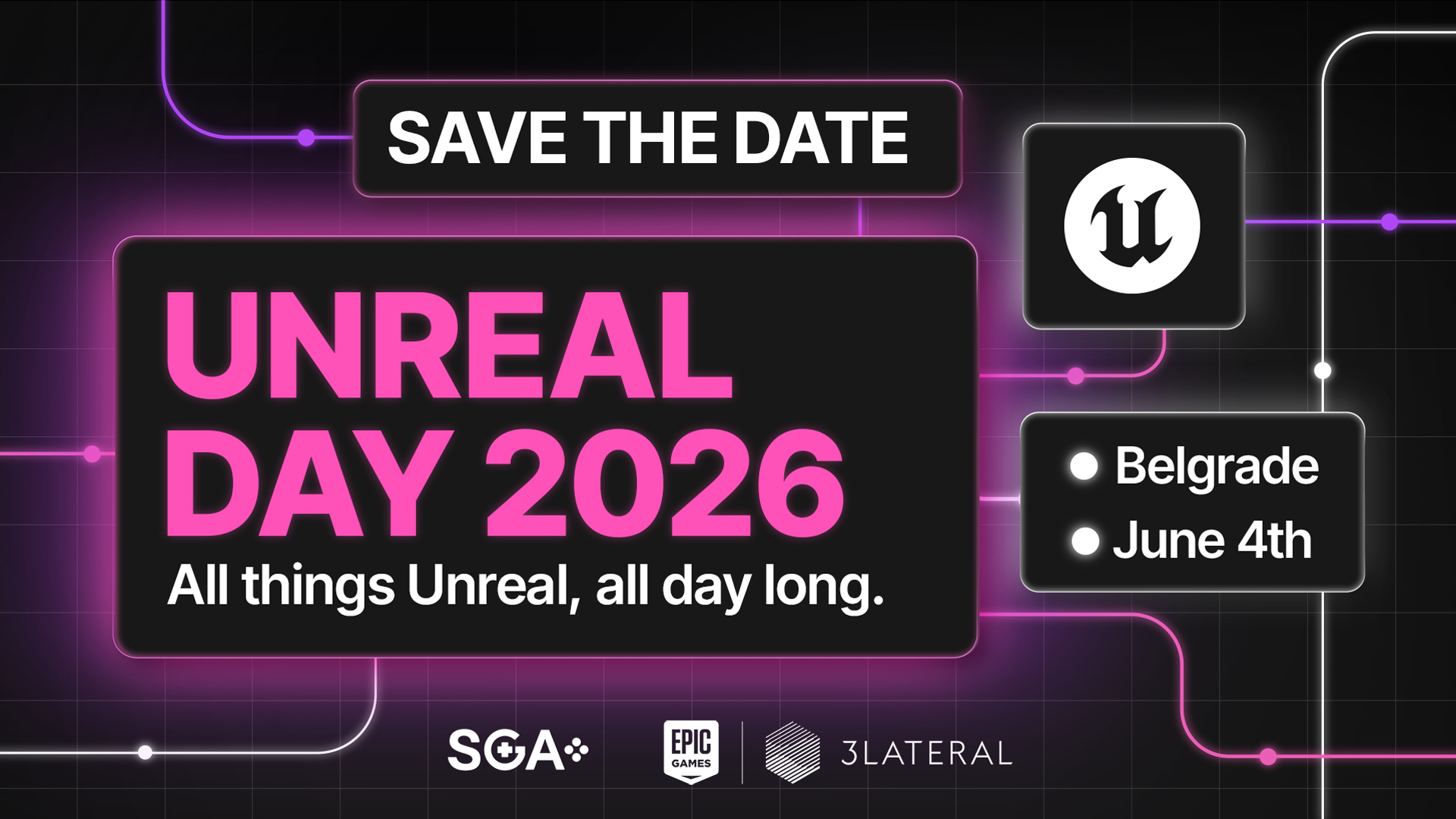 Unreal Day save-the-date graphic for Belgrade with Unreal Engine, Epic Games, 3Lateral and SGA logos